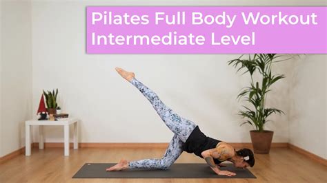 Pilates Full Body Workout Intermediate Level No Props Needed