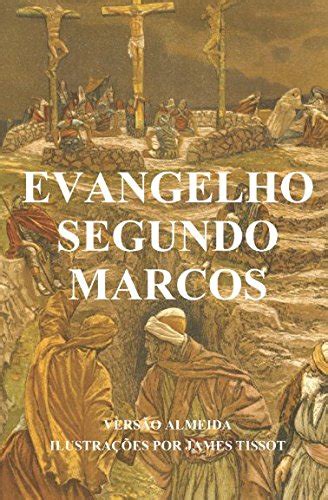 Evangelho Segundo Marcos Ilustrado Marcos 9781983058516 Books