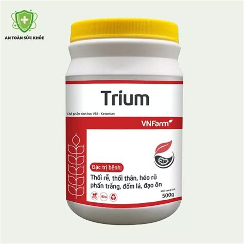 Thuốc Trị Bệnh Vàng Lá Thối Rễ Cây Trồng Trium