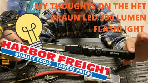 Review Of Harbor Freight Braun Led 390 Lumen Flashlight Wmagnet