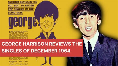 George Harrison Reviews The Singles Of December 1964 YouTube