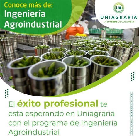 Conoce Más De Ingeniería Agroindustrial Uniagraria