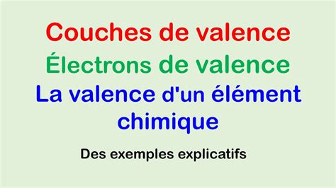 La Différence entre la Couche de Valence Électrons de Valence et la