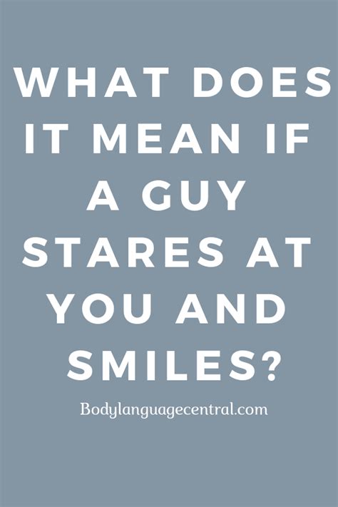 This Post Will Show You What Is Means When A Guy Stares At You And