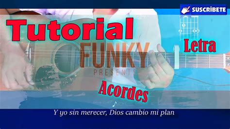 Funky Cambio De Plan Guitarra Con Letra Y Acordes Chords