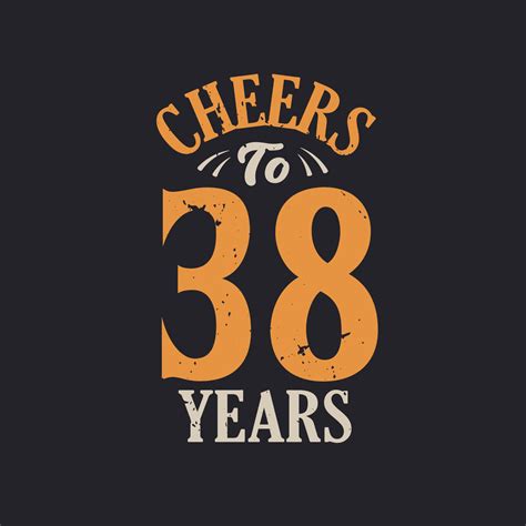 Cheers To 38 Years 38th Birthday Celebration 11421775 Vector Art At