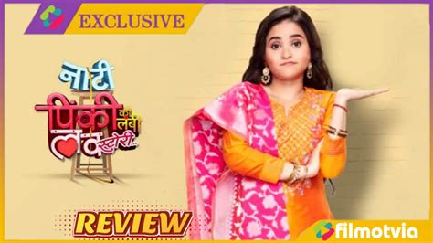 Naati Pinky Ki Lambi Love Story Episode Full Review Naati Pinky Ki