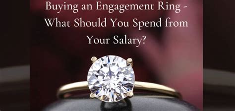 Buying An Engagement Ring What Should You Spend From Your Salary