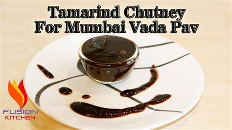 Mumbai Vada Pav Tamarind Chutney Tamarind Chutney Recipe Tamarind