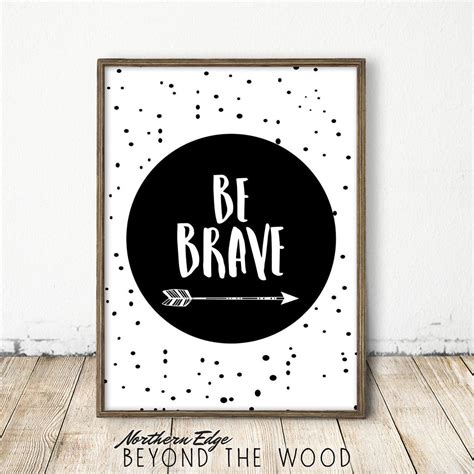 Be Brave Print, Be Brave Art, Be Brave Nursery Print, Nursery Quote, Brave Quote, Scandinavian ...