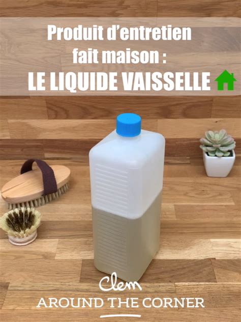 Recette Produit D Entretien Fait Maison Le Liquide Vaisselle Naturel