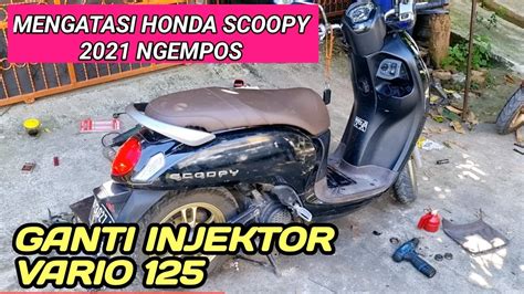 MENGATASI SCOOPY 2021 TARIKAN NGEMPOS DI GANTI INJEKTOR VARIO 125