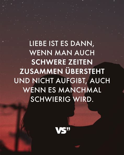 Liebe Ist Es Dann Wenn Man Auch Schwere Zeiten Zusammen Bersteht Und