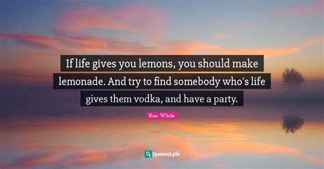 Best When Life Gives You Lemons Quotes With Images To Share And