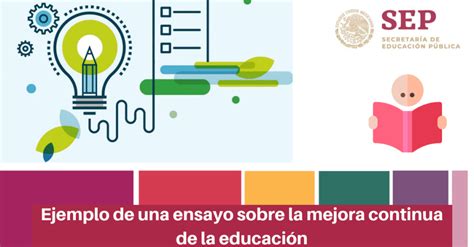 Ensayo Sobre La Mejora Continua De La Educación Clave Para Un Futuro