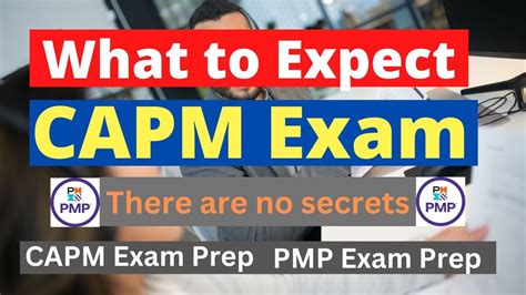 What To Expect Capm Exam There Are No Secrets Capm In 2022 Pmp Exam