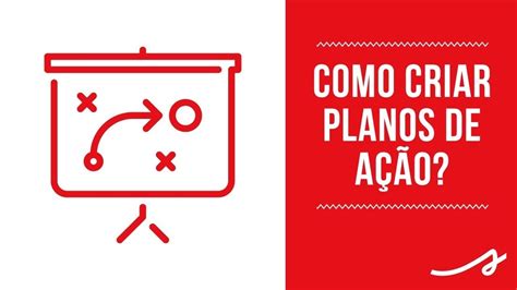 Como Criar Planos De Ação Youtube