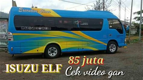 INFORMASI HARGA ISUZU ELF LONG DAN SHORT Mulai 85juta YouTube