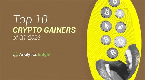 Top 10 Crypto Gainers Of Q1 2023