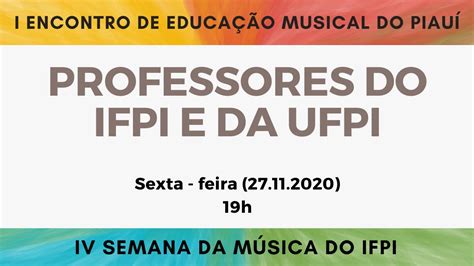 Apresentação Musical Professores do IFPI e da UFPI YouTube