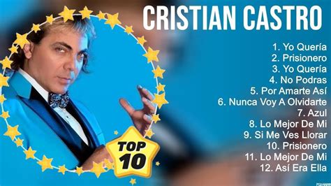 Greatest Hits Cristian Castro Lbum Completo Mejores Artistas