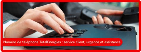 Numéro de téléphone TotalEnergies : service client, urgence et assistance