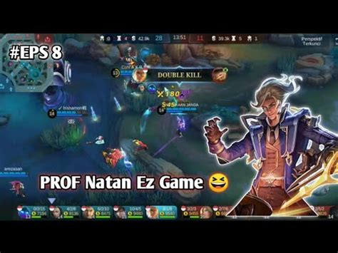 Eps Prof Natan Ez Game Mlbbcreator Mlbb Mobilelegend Youtube