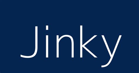 Jinky | Definitions & Meanings That Nobody Will Tell You.