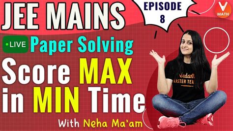 Jee Mains 2020 Jee Mains Maths Paper Solving Iit Jee Maths Questions Neha Agrawal