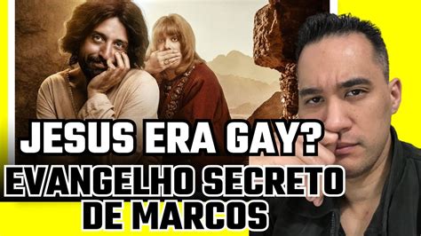 Jesus Era Gay Conheça o Evangelho SECRETO de Marcos YouTube