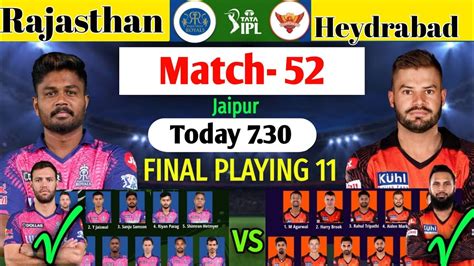 IPL 2023 Tonight Match 52 Rajasthan Vs Hyderabad Match YouTube