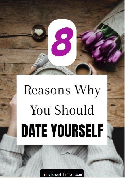 8 Benefits Of Dating Yourself Fun Solo Date Activities How To Date