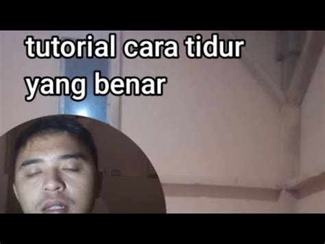 Tutorial Cara Tidur Yang Benar Tutorial Cara Tidur Viralvideo