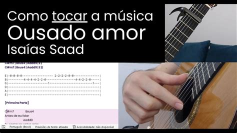 Como Tocar A M Sica Ousado Amor Isa As Saad No Viol O Youtube