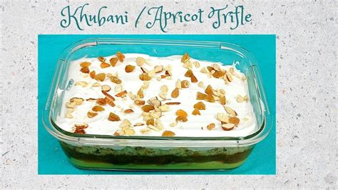 Khubani Apricot Trifle Famous Hyderabadi Dessert L Khubani Ka Meetha