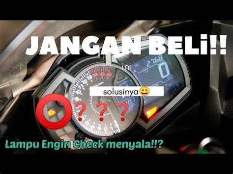 Penyebab Lampu Indikator Engine Check All New Ninja 250fi Menyala