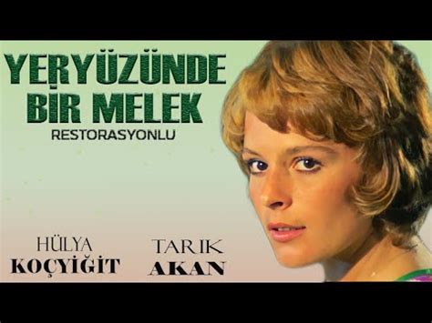 Yery Z Nde Bir Melek T Rk Filmi Restorasyonlu Full Tarik Akan