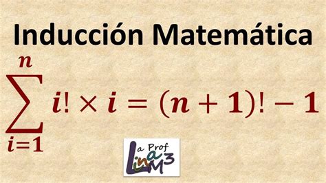 Inducci N Matem Tica Con Factorial De I La Prof Lina M Youtube