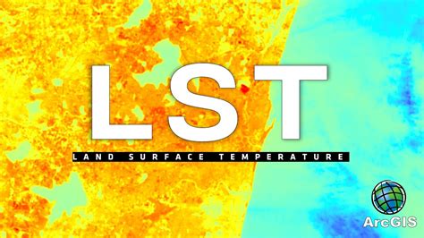 Land Surface Temperature Calculate LST From Landsat 8 Satellite Image