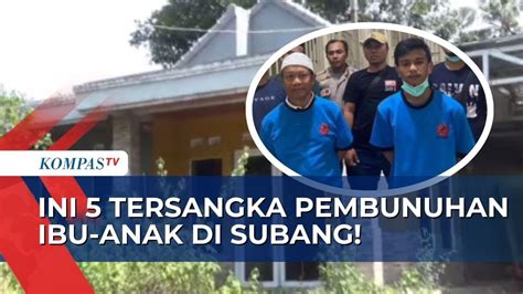 Terungkap Pelaku Kasus Pembunuhan Ibu Anak Di Subang Menyerahkan Diri