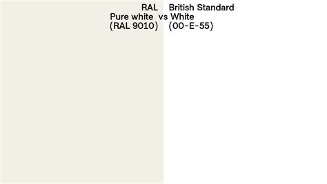 Ral Pure White Ral 9010 Vs British Standard White 00 E 55 Side By