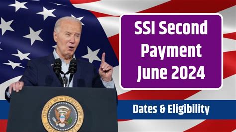 SSI Second Payment June 2024 Latest Direct Deposit Dates Eligibility