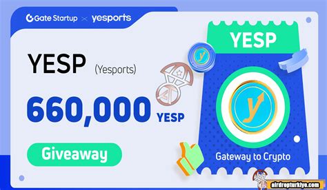 Gate io Yesports YESP Airdrop Fırsatı Airdrop Türkiye