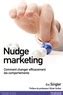 Nudge Marketing Comment Changer Efficacement De Eric Singler