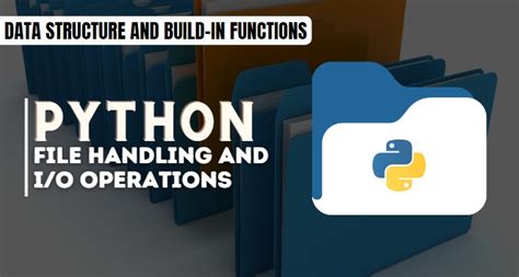 File Handling And I O Operations In Python