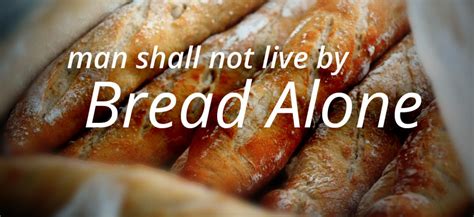 Man Shall Not Live By Bread Alone - Sooke Baptist