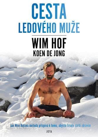 Wim Hof Cesta Ledového muže Hof Wim Literatura obcojęzyczna Ceny