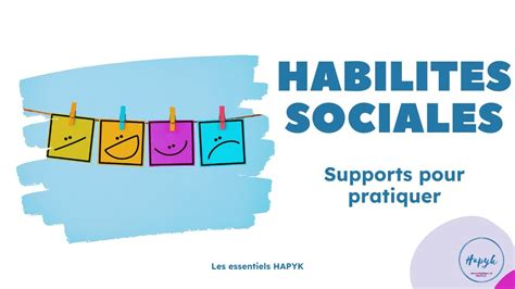 Pratiquer Les Habilit S Sociales Tous Les Supports Possibles Pour S