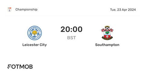 Estatísticas De Leicester City X Southampton - Leicester City x Southampton - placar ao vivo, escalações prováveis e ...