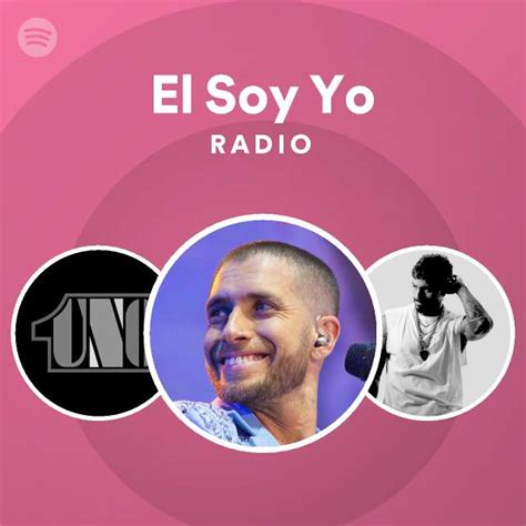 El Soy Yo Radio Playlist By Spotify Spotify